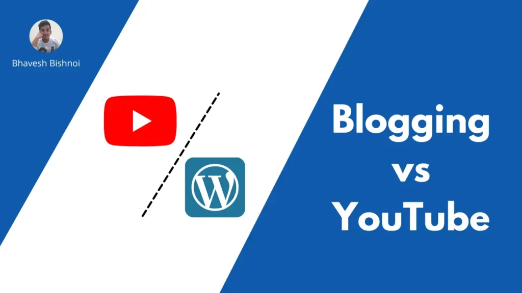 YouTube vs Blogging