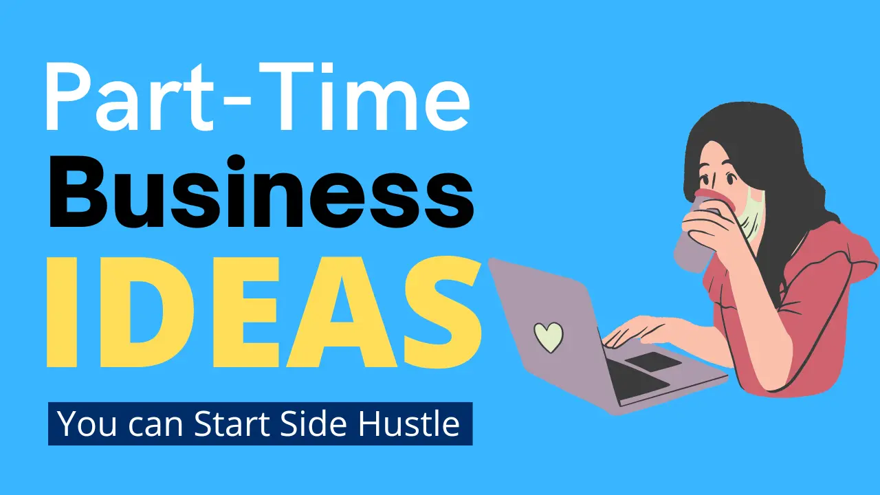 Part-Time Business Ideas