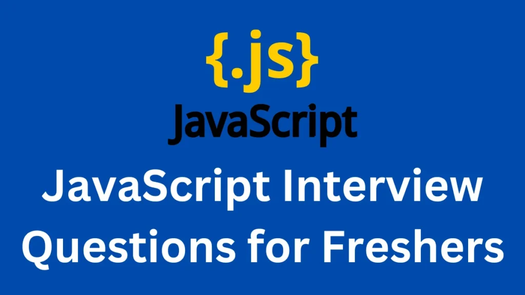 JavaScript Interview Questions for Freshers